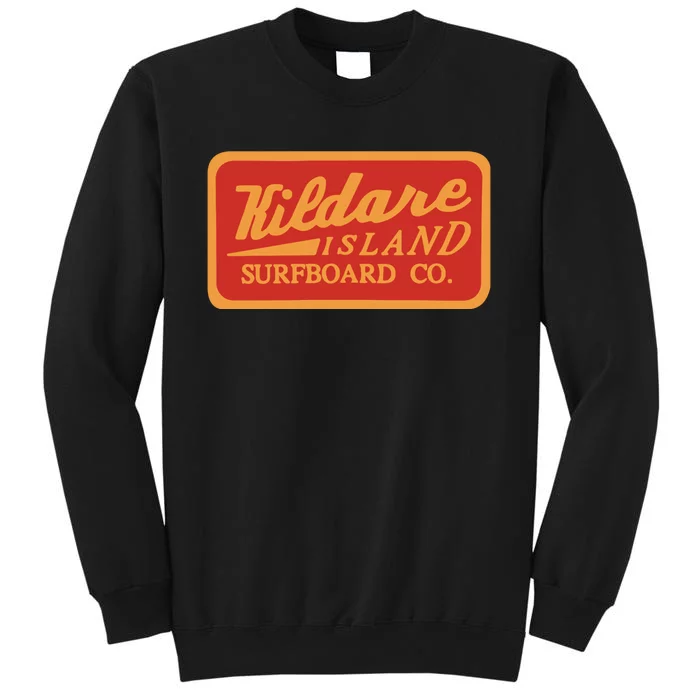 Kildare Island Surf Funny Kildare Island Surfboard Tall Sweatshirt