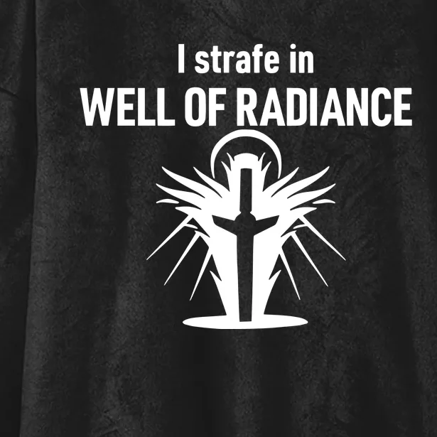 Kimberprime I Strafe In Well Of Radiance Hooded Wearable Blanket