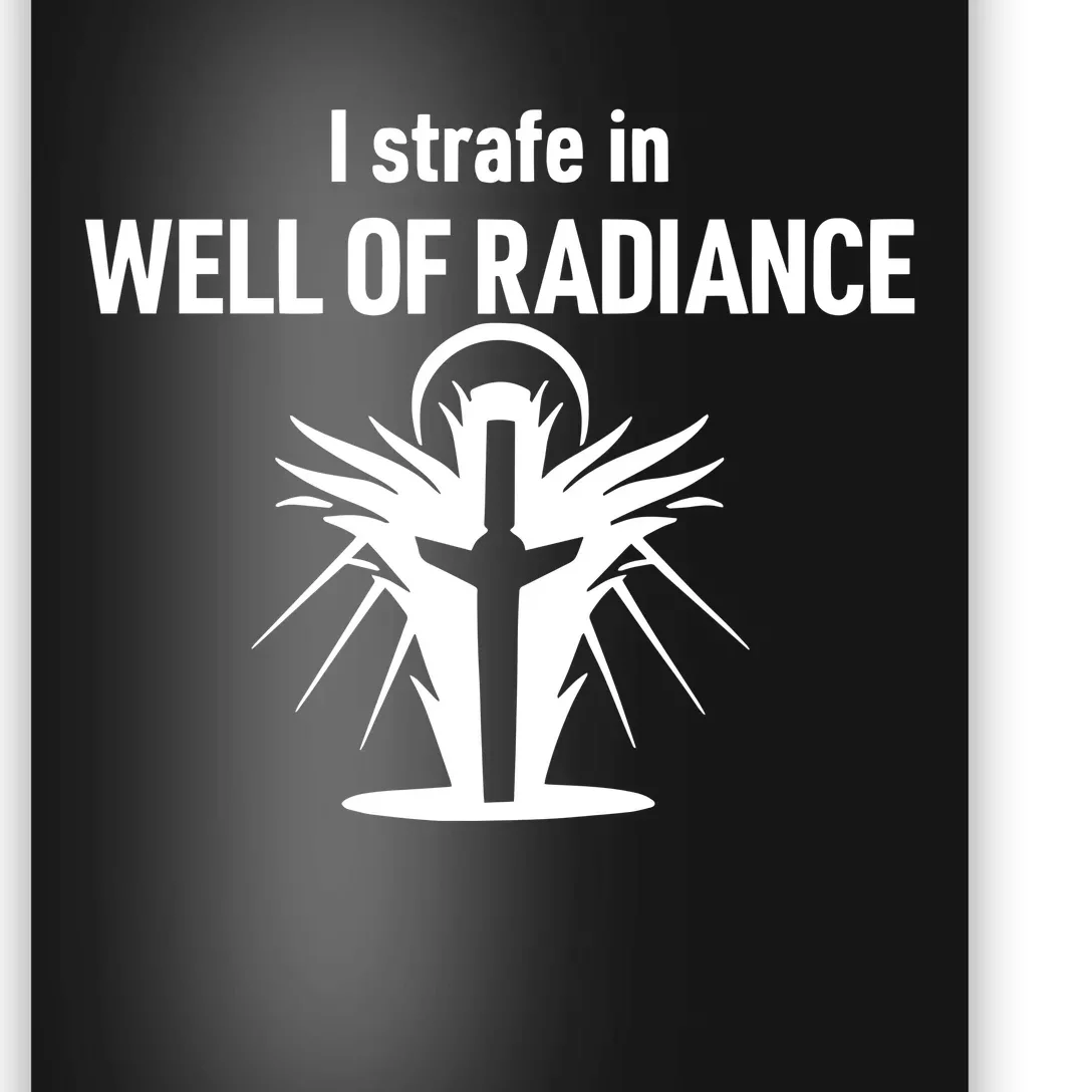 Kimberprime I Strafe In Well Of Radiance Poster