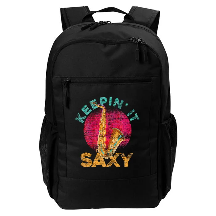 Keepin It Saxy Sax Player Jazz Musician Gifts Saxophone Daily Commute Backpack