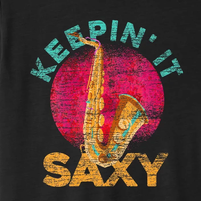 Keepin It Saxy Sax Player Jazz Musician Gifts Saxophone ChromaSoft Performance T-Shirt