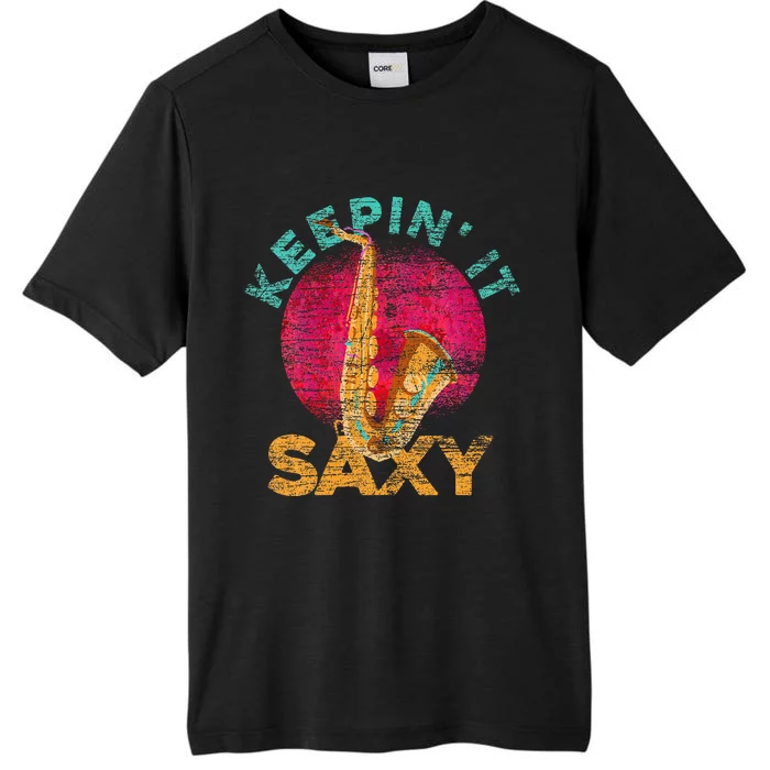 Keepin It Saxy Sax Player Jazz Musician Gifts Saxophone ChromaSoft Performance T-Shirt