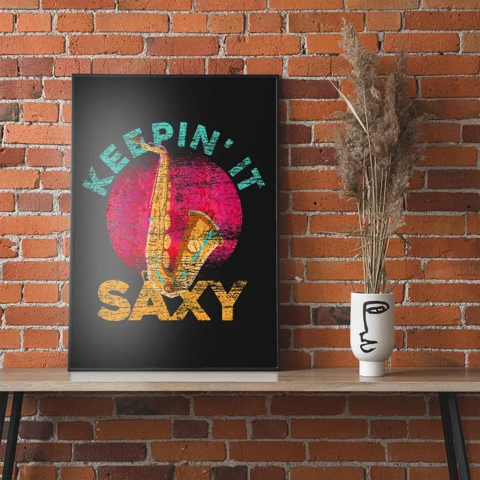 Keepin It Saxy Sax Player Jazz Musician Gifts Saxophone Poster