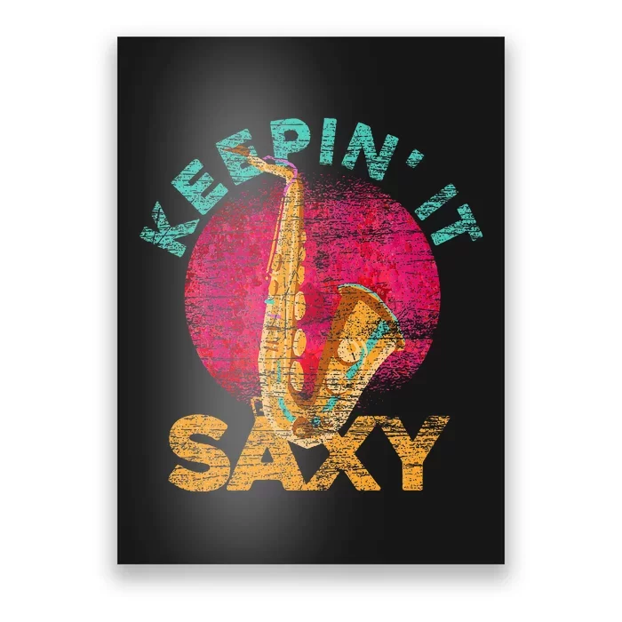 Keepin It Saxy Sax Player Jazz Musician Gifts Saxophone Poster