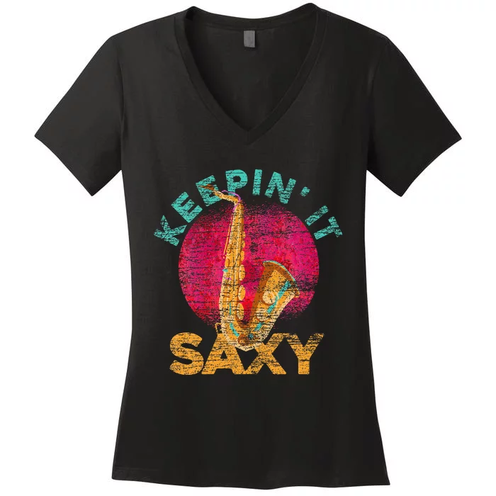 Keepin It Saxy Sax Player Jazz Musician Gifts Saxophone Women's V-Neck T-Shirt