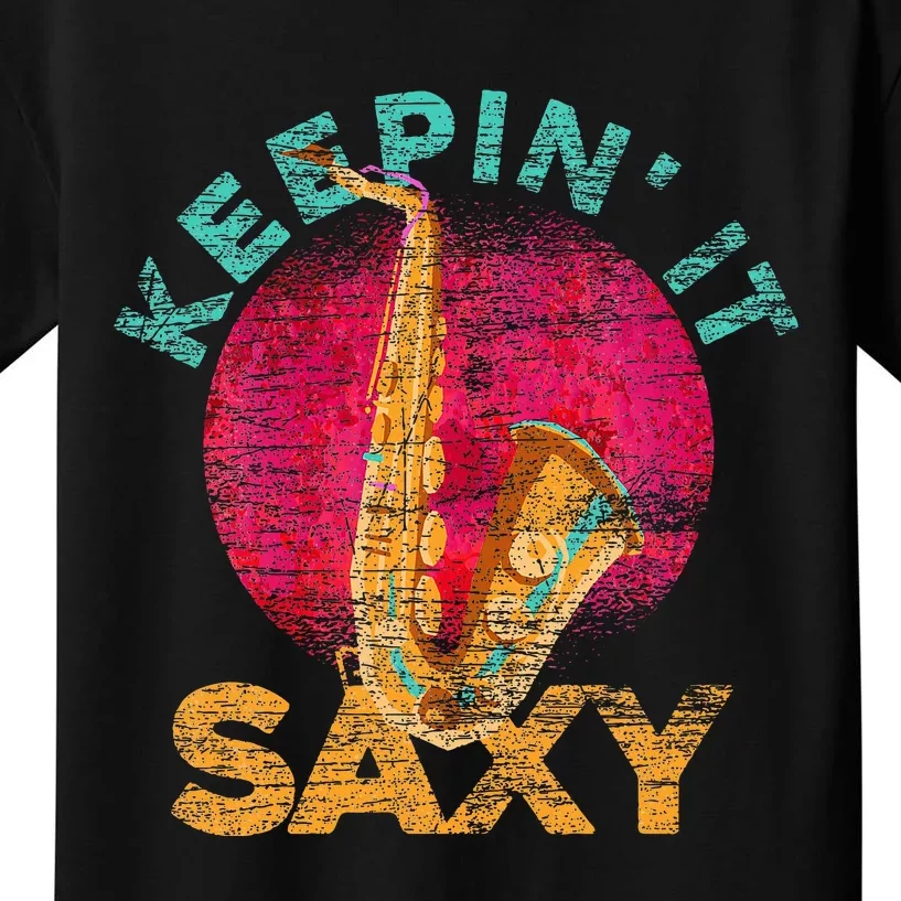 Keepin It Saxy Sax Player Jazz Musician Gifts Saxophone Kids T-Shirt