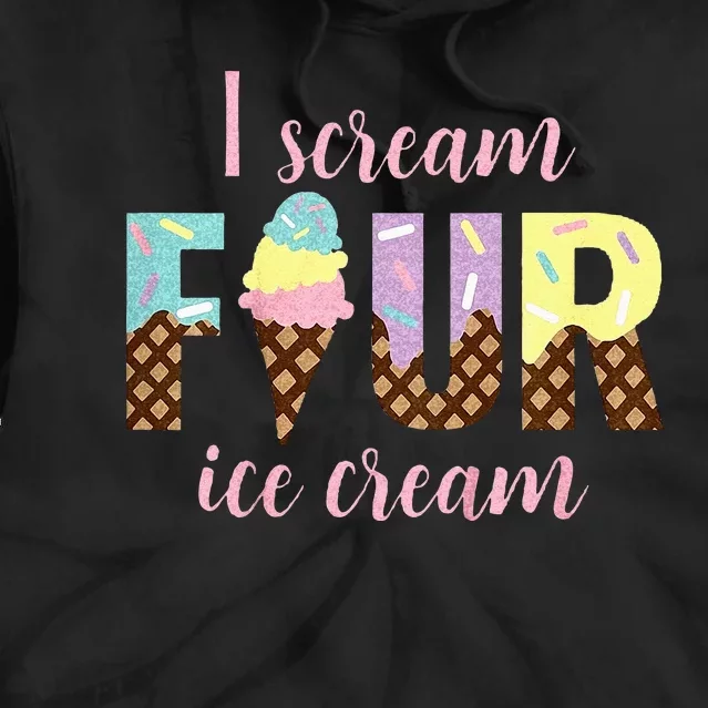 Kids I Scream Four Ice Cream 4th Birthday Tie Dye Hoodie