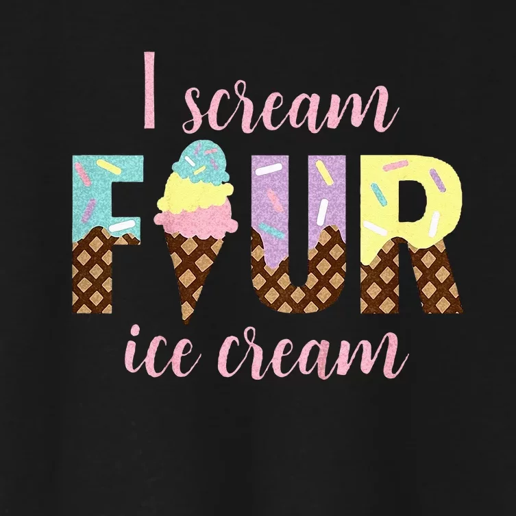 Kids I Scream Four Ice Cream 4th Birthday Women's Crop Top Tee