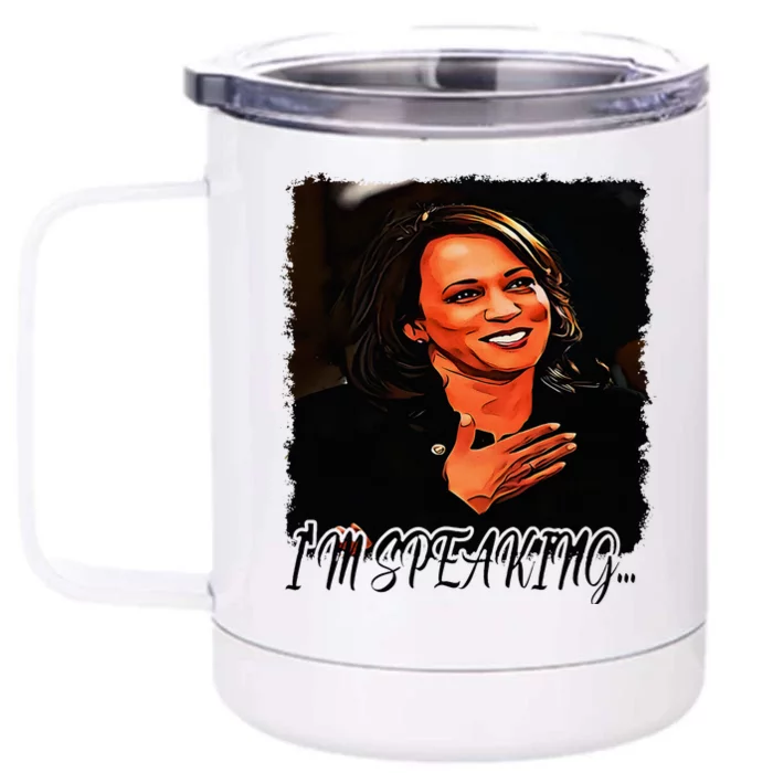 Kamala I’M Speaking Vote For Vice President Kamala Front & Back 12oz Stainless Steel Tumbler Cup