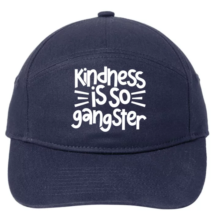 Kindness Is So Gangster Anti Bullying Kind Orange Unity Day Gift 7-Panel Snapback Hat