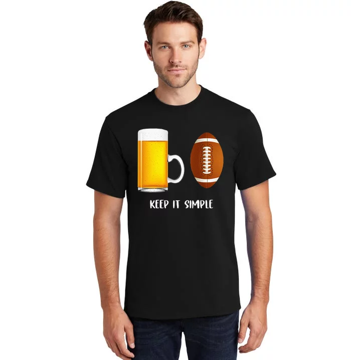 Keep It Simple Beer College Football Funny Common Tall T-Shirt