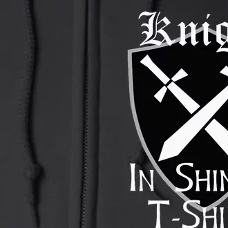 Knight In Shining Armour Renaissance Fair Faire Medieval Full Zip Hoodie