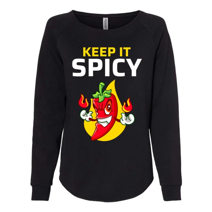 Keep It Spicy I Jalapeno I Chili Womens California Wash Sweatshirt