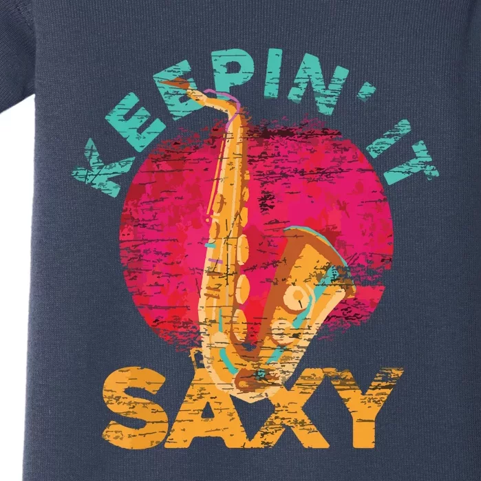 Keepin It Saxy Sax Player Jazz Musician Gifts Saxophone Baby Bodysuit