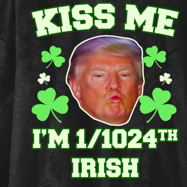 Kiss Me I'm 1/1024 Irish Trump St Patricks Day Hooded Wearable Blanket