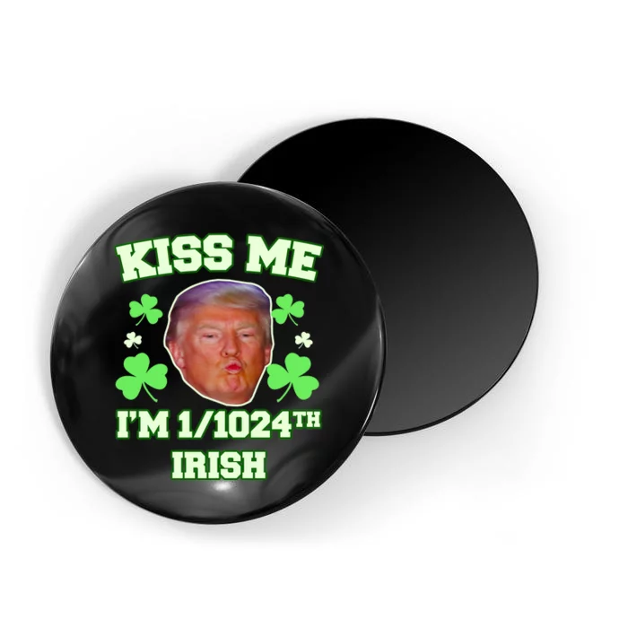 Kiss Me I'm 1/1024 Irish Trump St Patricks Day Magnet