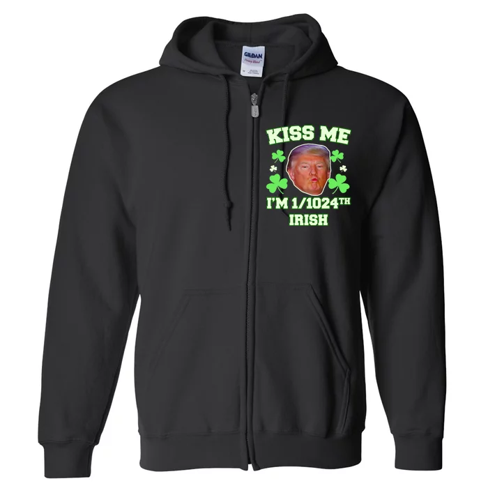 Kiss Me I'm 1/1024 Irish Trump St Patricks Day Full Zip Hoodie