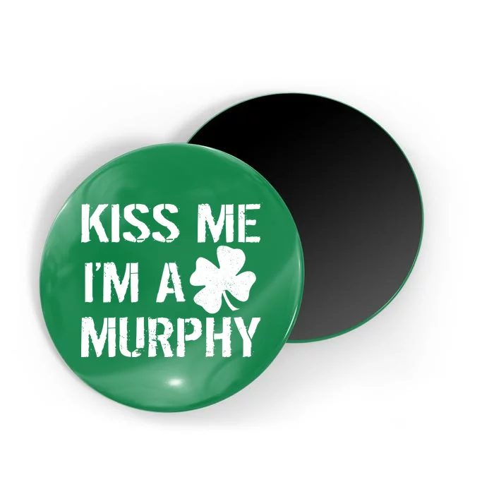 Kiss Me I'm A Murphy St. Patrick's Day Magnet