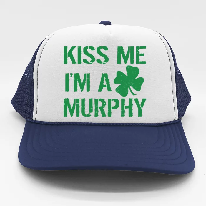 Kiss Me I'm A Murphy St. Patrick's Day Trucker Hat