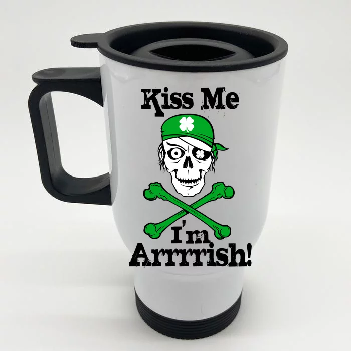 Kiss Me I'm Arrrish Pirate St. Patrick's Day Front & Back Stainless Steel Travel Mug