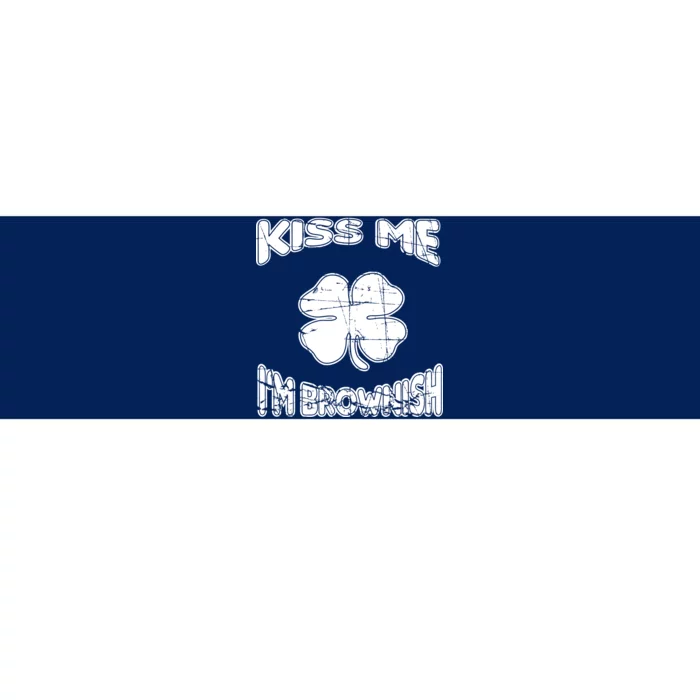 Kiss Me I'm Brownish Irish Bumper Sticker