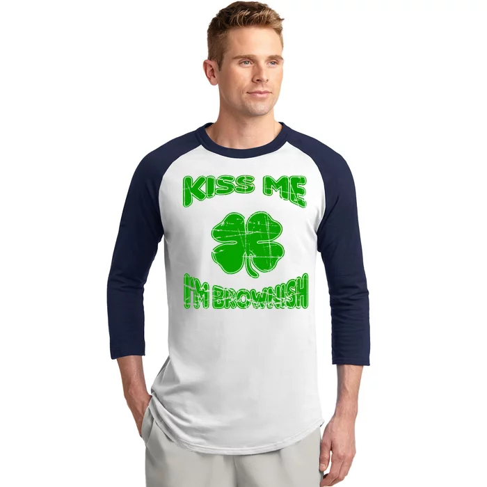 Kiss Me I'm Brownish Irish Baseball Sleeve Shirt