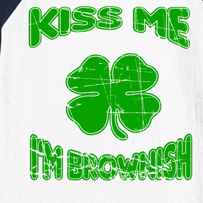 Kiss Me I'm Brownish Irish Baseball Sleeve Shirt