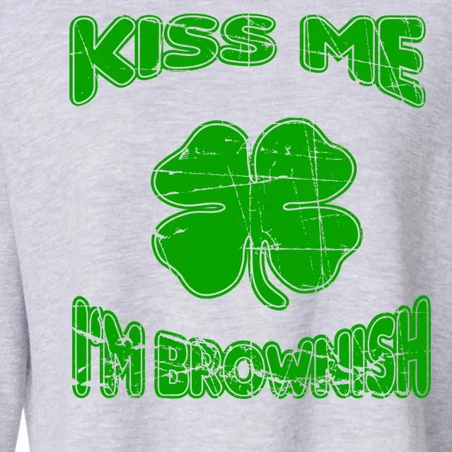 Kiss Me I'm Brownish Irish Cropped Pullover Crew