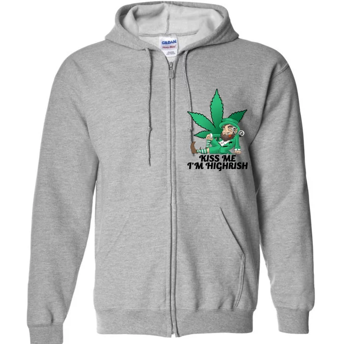 Kiss Me I'm Highrish Full Zip Hoodie