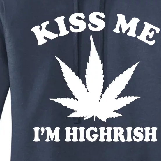 Kiss Me I'm Highrish Irish St. Patrick's Day Weed Women's Pullover Hoodie