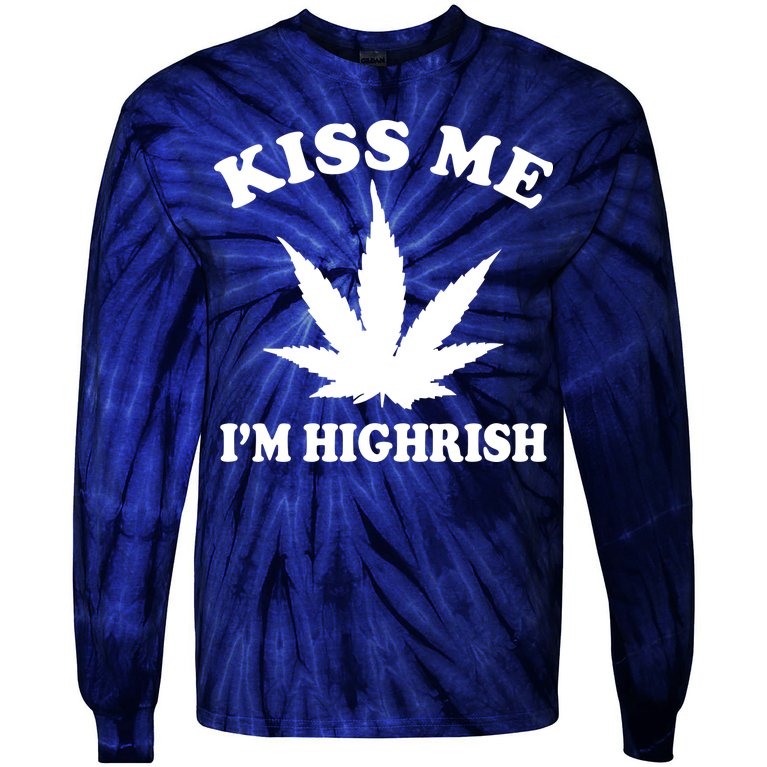 Kiss Me I'm Highrish Irish St. Patrick's Day Weed Tie-Dye Long Sleeve Shirt
