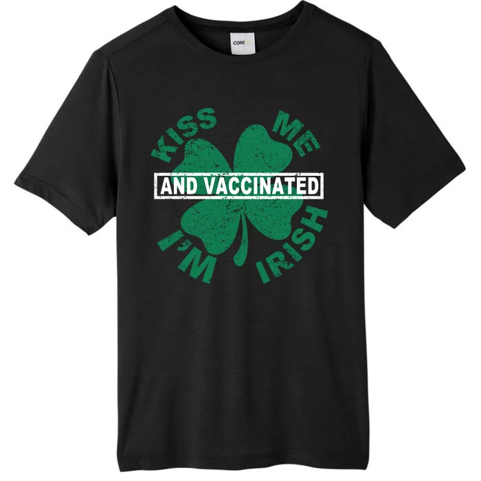 Kiss Me I'm Irish And Vaccinated ChromaSoft Performance T-Shirt