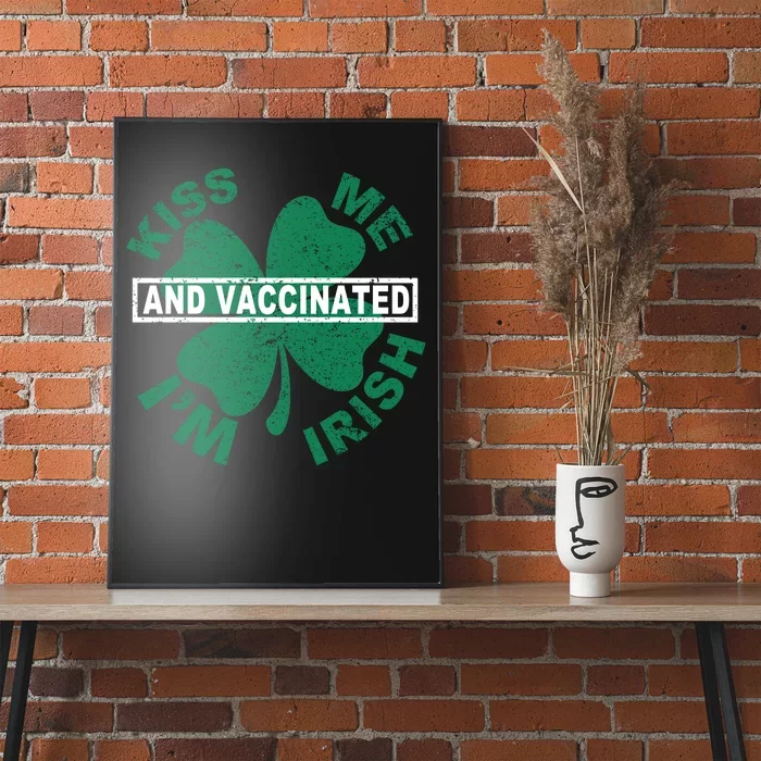 Kiss Me I'm Irish And Vaccinated Poster