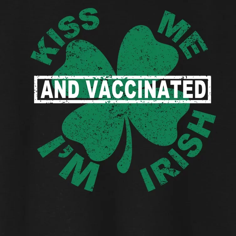 Kiss Me I'm Irish And Vaccinated Women's Crop Top Tee