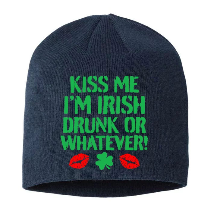 Kiss Me I'm Irish Drunk Or Whatever! 8 1/2in Sustainable Knit Beanie