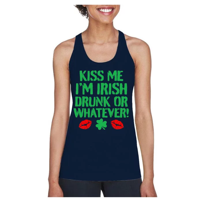 Kiss Me I'm Irish Drunk Or Whatever! Women's Racerback Tank