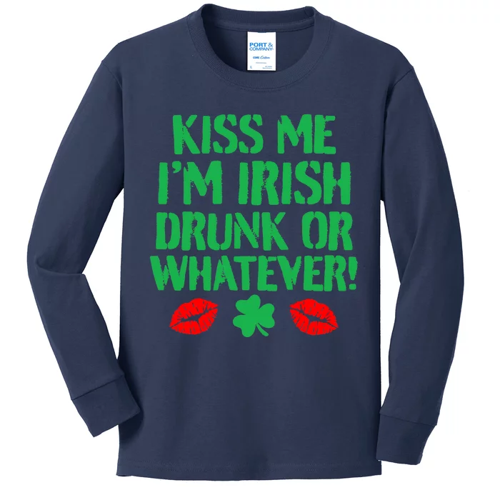 Kiss Me I'm Irish Drunk Or Whatever! Kids Long Sleeve Shirt