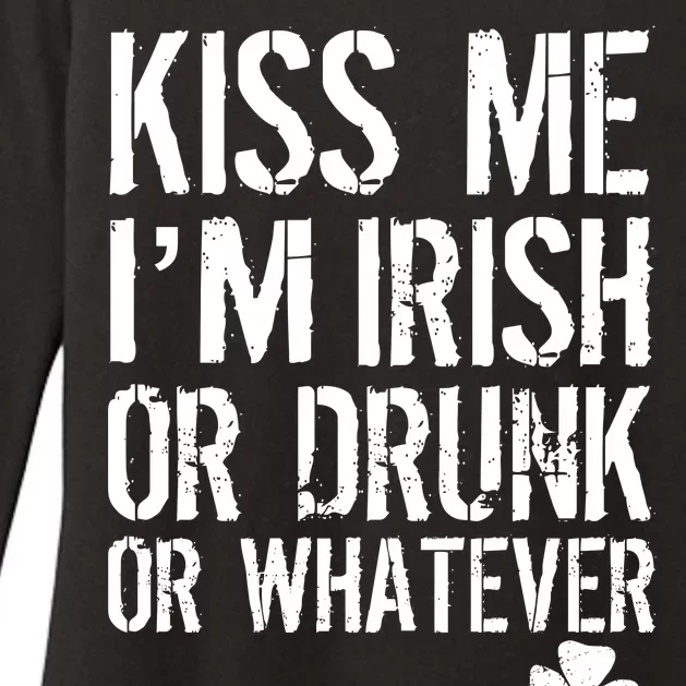 Kiss Me I'm Irish Or Drunk Whatever St Patricks Day Womens CVC Long Sleeve Shirt