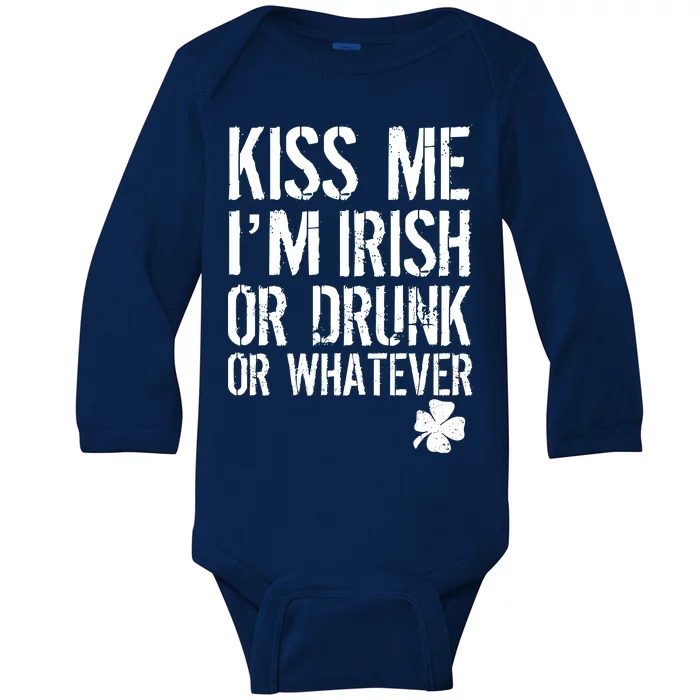 Kiss Me I'm Irish Or Drunk Whatever St Patricks Day Baby Long Sleeve Bodysuit