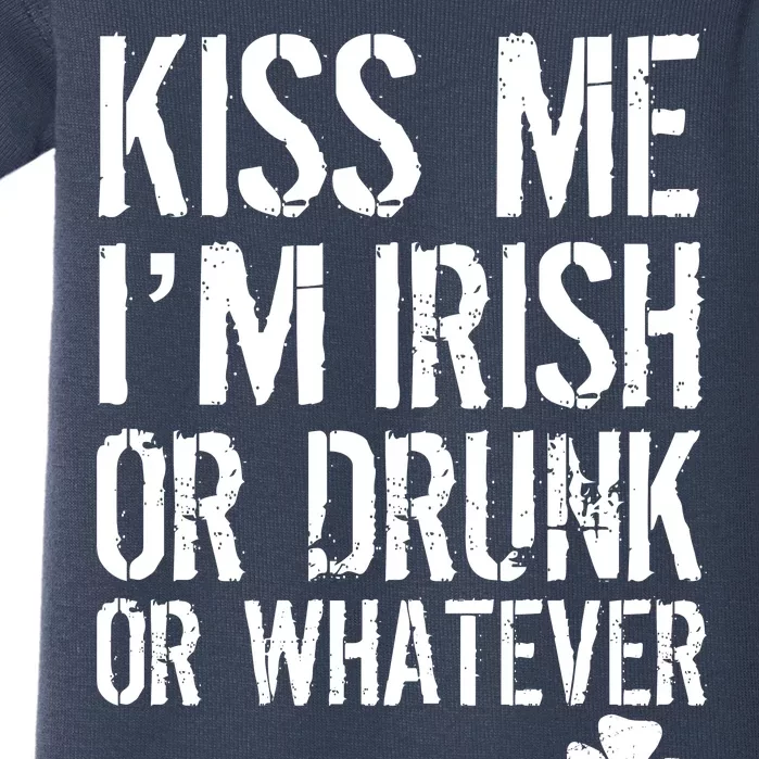 Kiss Me I'm Irish Or Drunk Whatever St Patricks Day Baby Bodysuit