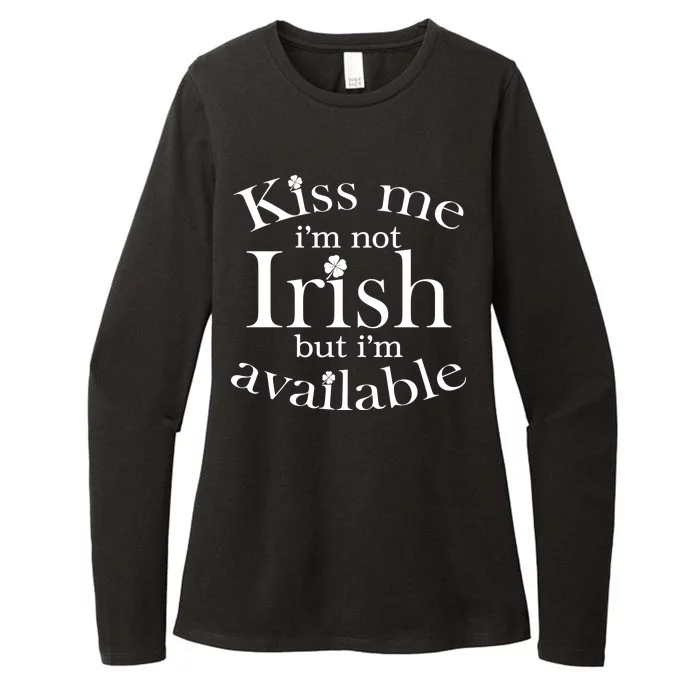 Kiss me I'm Not Irish But I'm Available Womens CVC Long Sleeve Shirt