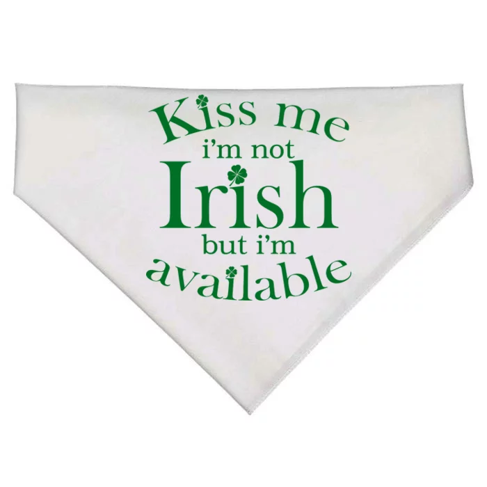 Kiss me I'm Not Irish But I'm Available USA-Made Doggie Bandana