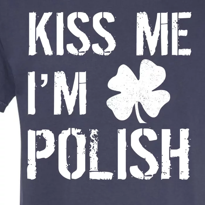 Kiss Me I'm Polish St. Patrick's Day Garment-Dyed Heavyweight T-Shirt