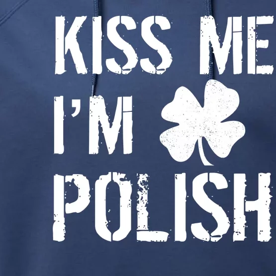 Kiss Me I'm Polish St. Patrick's Day Performance Fleece Hoodie