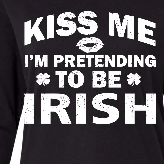 Kiss Me I'm Pretending To Be Irish Womens Cotton Relaxed Long Sleeve T-Shirt