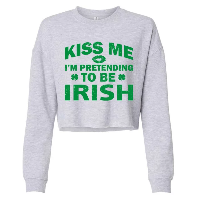 Kiss Me I'm Pretending To Be Irish Cropped Pullover Crew