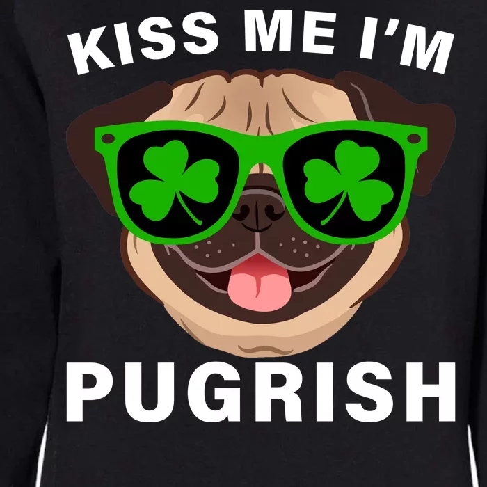 Kiss Me I'm Pugrish Funny Irish Womens California Wash Sweatshirt