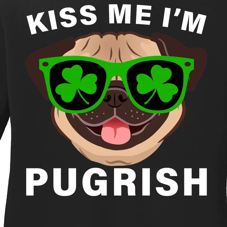 Kiss Me I'm Pugrish Funny Irish Ladies Long Sleeve Shirt