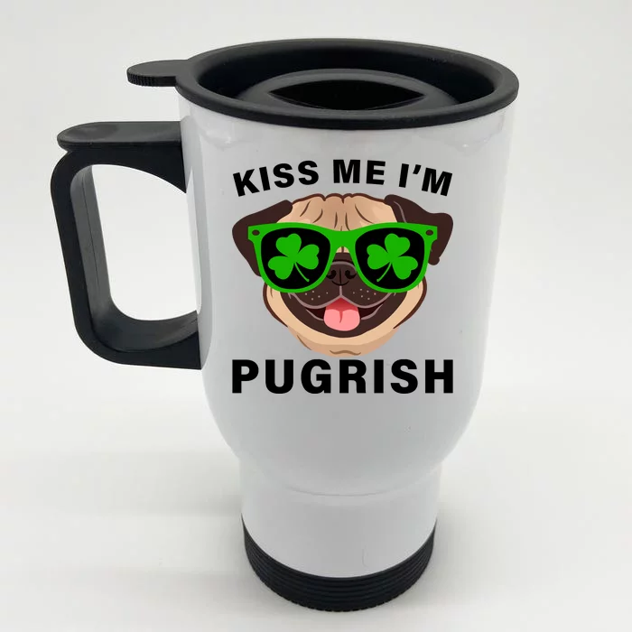 Kiss Me I'm Pugrish Funny Irish Front & Back Stainless Steel Travel Mug