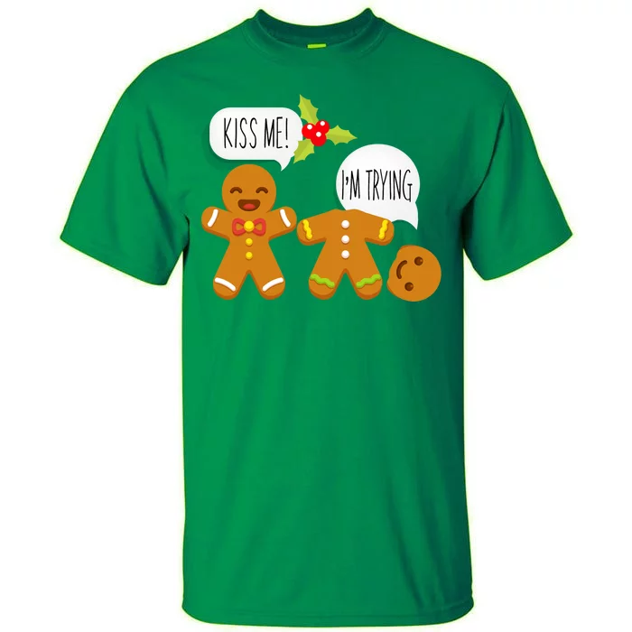 Kiss Me I'm Trying Funny Gingerbread Tall T-Shirt